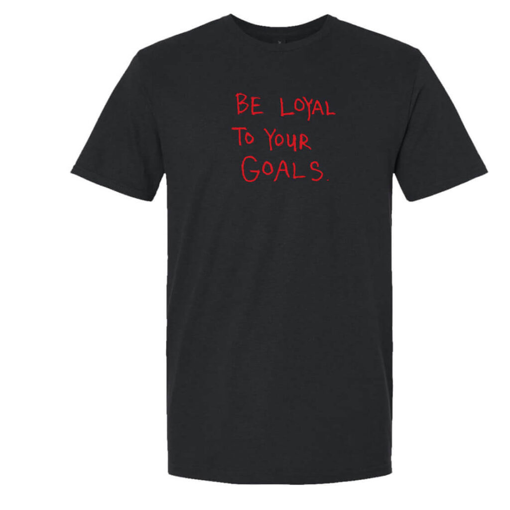 Be Loyal