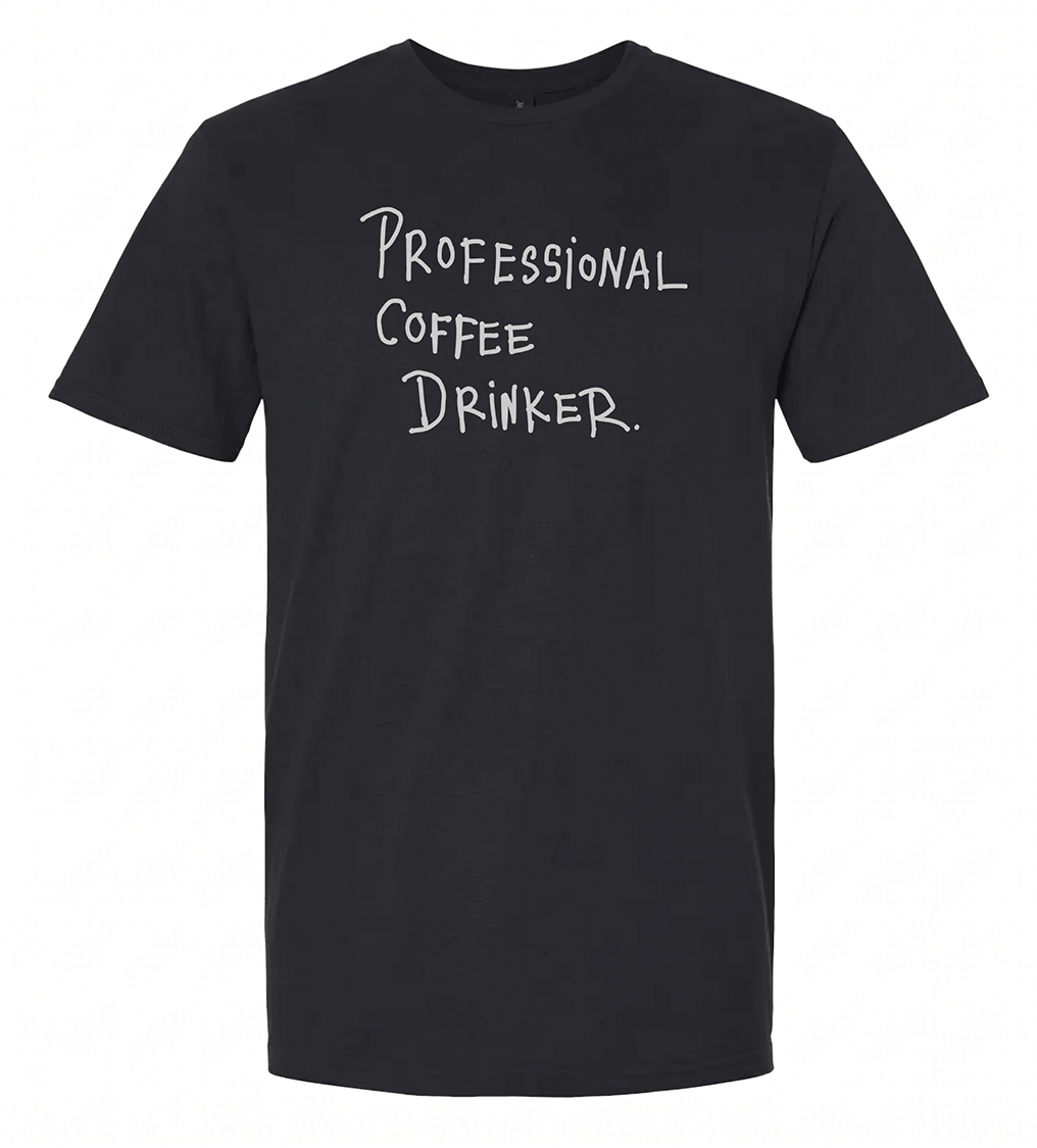 Professional Coffee Drinker
